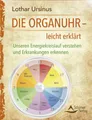 Produktbild: Die Organuhr - leicht erklärt ~ Lothar Ursinus ~  9783843412506