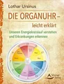 Produktbild: Die Organuhr - leicht erklärt: Unseren Energiekreislauf ... | Buch | Zustand gut