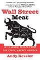 Produktbild: Wall Street Meat: My Narrow Escape from the Stock Market Grinder: My Narrow Escape from the Stock Market Grinder – A Successful Analyst's Cautionary Tale of Reputation and Longevity in Finance