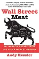Produktbild: Wall Street Meat: My Narrow Escape from the Stock Ma by Kessler, Andy 0060592141