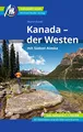 Produktbild: Kanada - der Westen mit Südost-Alaska Reiseführer Michael Müller Verlag: Individuell reisen mit vielen praktischen Tipps (MM-Reisen)