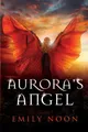 Produktbild: Aurora's Angel | A dark fantasy romance | Emily Noon | Taschenbuch | Englisch