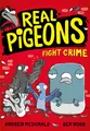Produktbild: Real Pigeons Fight Crime: Bestselling funny young chapter books for 2021, for kids 5-8 and fans of DogMan. Soon to be a Nickelodeon TV series! (Real Pigeons series)