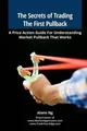 Produktbild: Alwin Ng The Secrets of Trading The First Pullback (Taschenbuch) (US IMPORT)