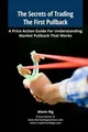 Produktbild: The Secrets of Trading The First Pullback: A Price Actio... | Buch | Zustand gut