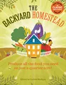 Produktbild: The Backyard Homestead: Produce all the food you need on just a quarter acre!
