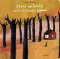 Produktbild: Jutta Bauer ~ Steht im Wald ein kleines Haus 9783895652479