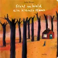 Produktbild: Pappbilderbuch: STEHT IM WALD EIN KLEINES HAUS ►►ungelesen ° von Jutta Bauer °