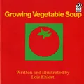Produktbild: Lois Ehlert Growing Vegetable Soup (Taschenbuch) (US IMPORT)