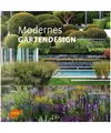 Produktbild: Modernes Gartendesign: Modelliert, minimalistisch, naturalistisch, Philippe Perd