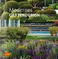 Produktbild: Modernes Gartendesign: Modelliert, minimalistisch, natur... | Buch | Zustand gut
