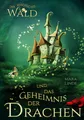 Produktbild: Der magische Wald und das Geheimnis der Drachen für Kinder ab 6 Jahre: Spannendes Kinderbuch über Drachen, Magie und Zusammenhalt – zum Vorlesen und ... für Jungen und Mädchen ab der 1. Klasse.