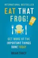 Produktbild: Eat That Frog!: Get More Of The Important Things Done by Tracy, Brian 1444765426