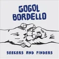 Produktbild: Seekers & Finders by Gogol Bordello [VINYL]