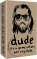 Produktbild: Dude Card Game - The Game Where You Say Dude