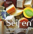 Produktbild: Seifen - Selbst gemacht: Einfach  natürlich von Ch... | Buch | Zustand sehr gut