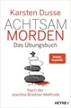 Produktbild: Achtsam morden – Das Übungsbuch nach der Joschka-Breitner-Methode
