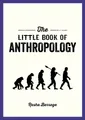 Produktbild: The Little Book of Anthropology: A P..., Barrage, Rasha
