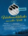 Produktbild: Weihnachtslieder aus aller Welt - Keyboard Die umfassende Sammlung für das So...