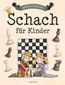 Produktbild: Schach für Kinder Schach lernen mit Übungen, Spielvarianten, Erklärungen / un...