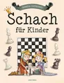 Produktbild: Schach für Kinder: Schach lernen mit Übungen, Spielvarianten, Erklärungen / ...