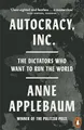 Produktbild: Autocracy, Inc: The Dictators Who Want to Run the World