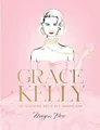 Produktbild: Grace Kelly: The Illustrated World of a Fashion Icon | Hess, Megan | Buch