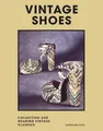 Produktbild: Vintage Shoes: Collecting and wearing designer classics (Welbeck Vintage)