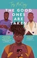 Produktbild: The Good Ones are Taken: A totally hilarious (and delicious) friends-to-lovers romance (Taj McCoy romances)