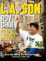 Produktbild: L.A. Son: My Life, My City, My Food von Choi, Roy, Nguye... | Buch | Zustand gut