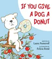 Produktbild: If You Give a Dog a Donut: A Silly Circular Story About a Dog’s Donut-Fueled Adventure Around the Neighborhood