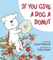 Produktbild: Felicia Bond Laura Joffe Numeroff If You Give A Dog A Donut (Gebundene Ausgabe)