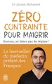Produktbild: Zéro contrainte pour maigrir: Surtout, ne faites pas de régime !