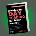 Produktbild: WIE DU VON DAYTRADING GUT LEBEN KANNST | Aktien - Geld - Trading-Psychologie