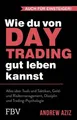 Produktbild: Wie du von Daytrading gut leben kannst, Andrew Aziz