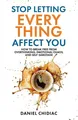 Produktbild: Daniel Chidiac Stop Letting Everything Affect You Buch Englisch Taschenbuch