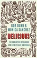 Produktbild: Delicious: The Evolution of Flavor and How It Made Us Human