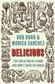 Produktbild: Delicious | The Evolution of Flavor and How It Made Us Human | Sanchez (u. a.)