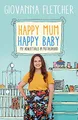 Produktbild: Happy Mum, Happy Baby: Adventures in motherhood from the host of the hit podcast