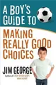 Produktbild: A Boys Guide to Making Really Good Choices von Geo... | Buch | Zustand sehr gut