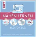 Produktbild: Sachbuch Nähen lernen Bild für Bild Sehen, verstehen, nähen. Schnell und erfolg Frechverlag