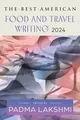 Produktbild: The Best American Food and Travel Writing 2024: A Delicious Anthology with Rich Narratives and Bold Flavors, Taste the Best in Culinary Writing (Best American Food Writing)