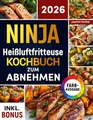 Produktbild: Ninja Heißluftfritteuse Kochbuch zum Abnehmen: Leckere und gesunde Rezepte für Ihren Ninja Dual Zone Airfryer - Gewicht verlieren ohne auf Geschmack zu verzichten | inkl. Nährwertangaben & Bonus