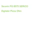 Produktbild: Severin PG 8575 SERICO Digitaler Pizza Ofen (4008146044038)