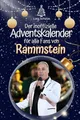 Produktbild: Der inoffizielle Adventskalender für alle Fans von Rammstein: Hochwertige Hardcover-Ausgabe - das perfekte Geschenk