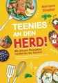 Produktbild: Teenies an den Herd! Mit diesen Rezepten rockst du ... | Buch | Zustand sehr gut