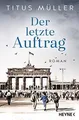 Produktbild: Der letzte Auftrag: Roman (Die Spionin-Reihe, Band ... | Buch | Zustand sehr gut