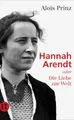 Produktbild: Hannah Arendt oder die Liebe zur Welt