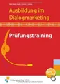 Produktbild: Ausbildung im Dialogmarketing. Prüfungstraining. Aufgabe... | Buch | Zustand gut