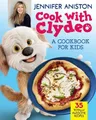 Produktbild: Jennifer Anisto Cook with Clydeo: A Cookbook for (Gebundene Ausgabe) (US IMPORT)